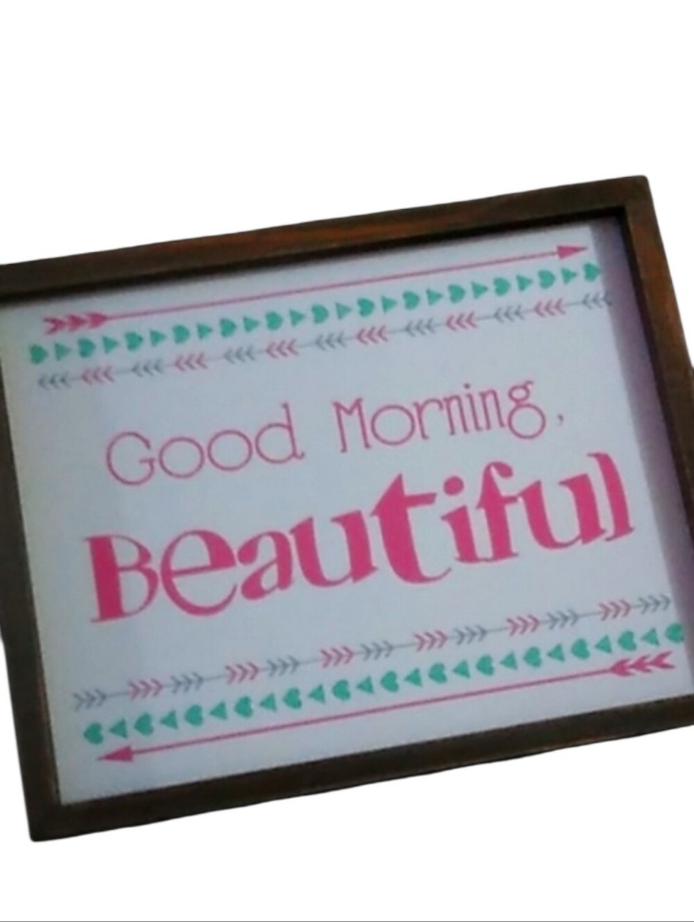 Good Morning Beautiful Home Decor
